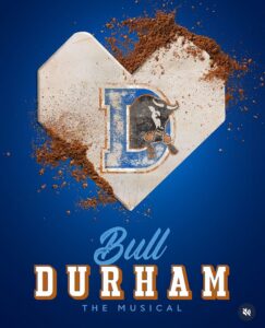 Bull Durham at the Paper Mill Playhouse